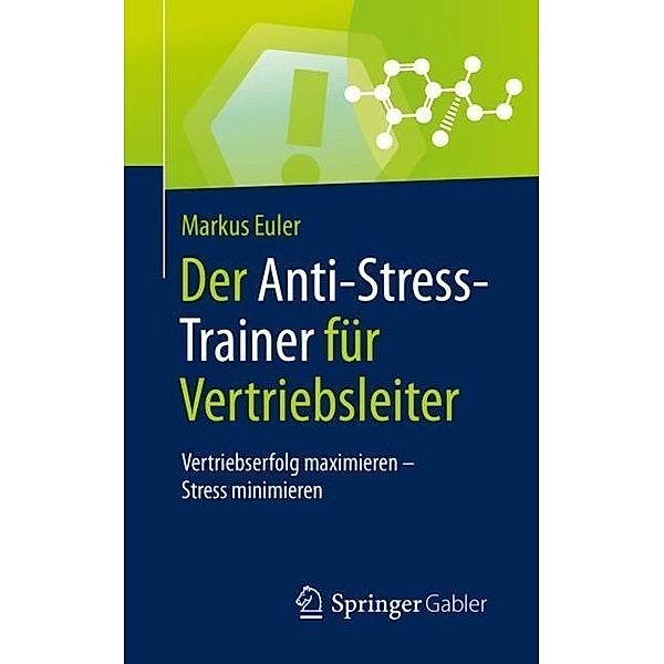 Der Anti-Stress-Trainer für Vertriebsleiter, Markus Euler