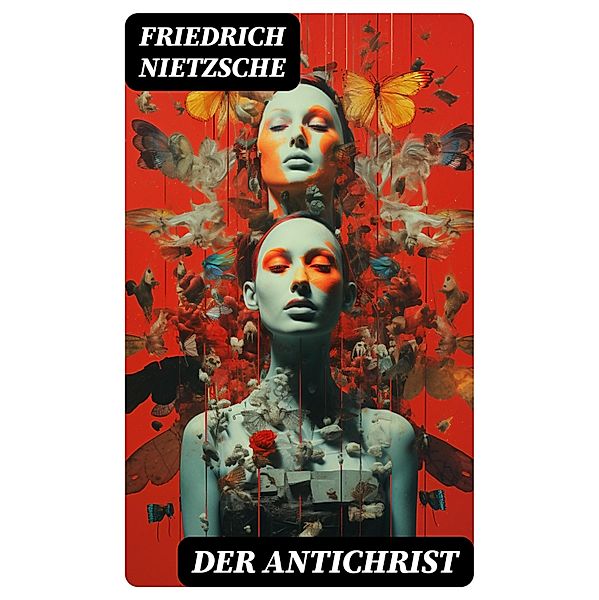 Der Antichrist, Friedrich Nietzsche