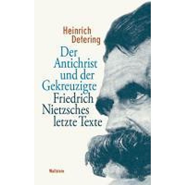 Der Antichrist und der Gekreuzigte, Heinrich Detering