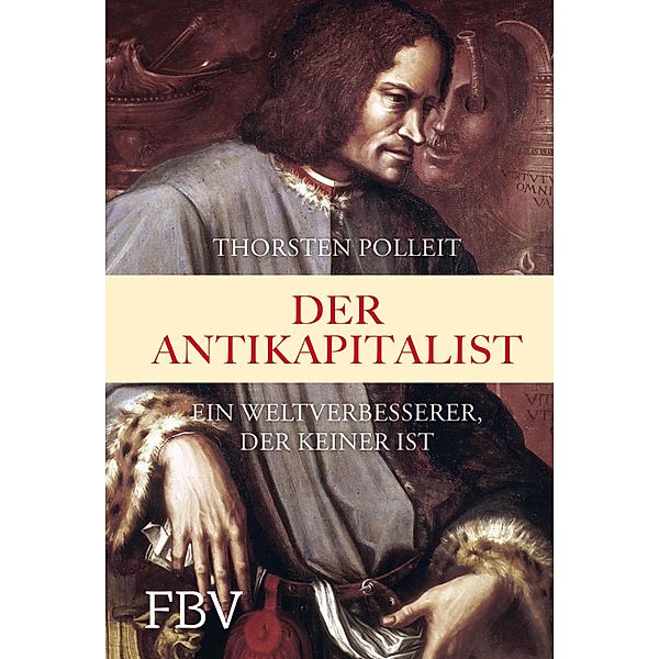 Der Antikapitalist, Thorsten Polleit