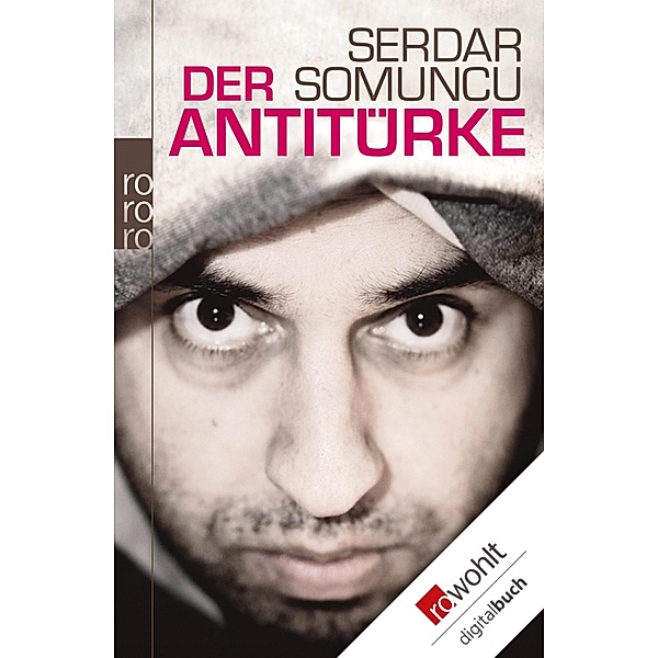 Der Antitürke / rororo Sachbuch, Serdar Somuncu