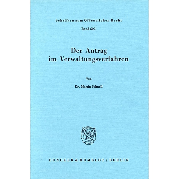Der Antrag im Verwaltungsverfahren., Martin Schnell