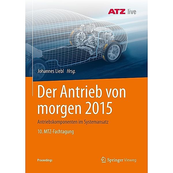 Der Antrieb von morgen 2015 / Proceedings