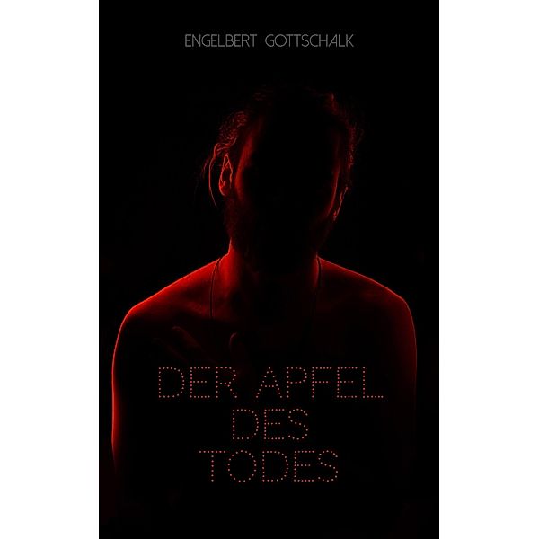 Der Apfel des Todes, Engelbert Gottschalk