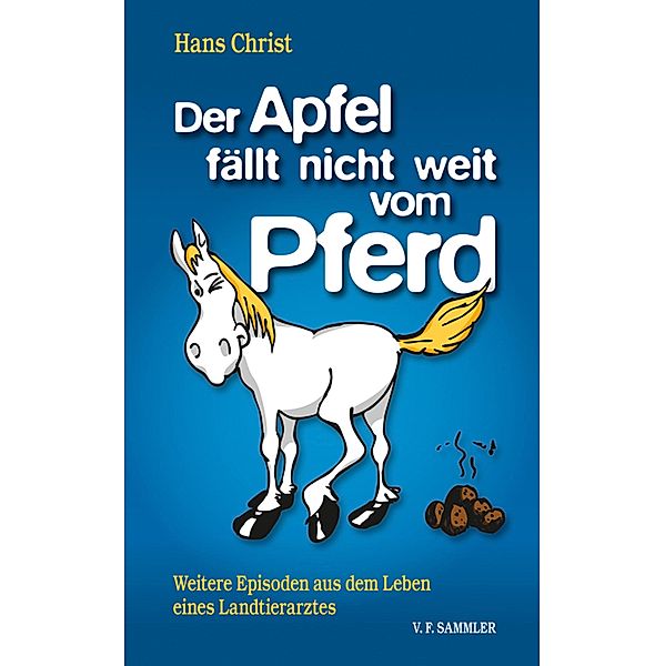 Der Apfel fällt nicht weit vom Pferd, Hans Christ