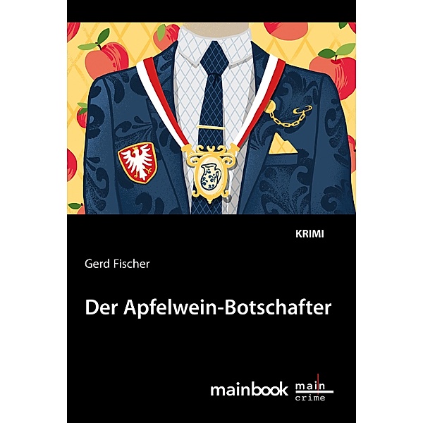 Der Apfelwein-Botschafter: Kommissar Rauscher 11 / Kommissar Rauscher Bd.11, Gerd Fischer
