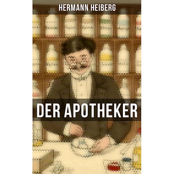 Der Apotheker, Hermann Heiberg