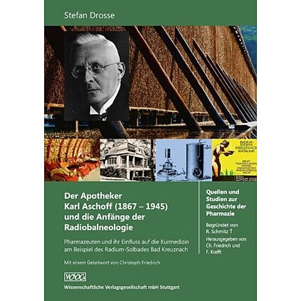 Der Apotheker Karl Aschoff (1867-1945) und die Anfänge derRadiobalneologie, Stefan Drosse