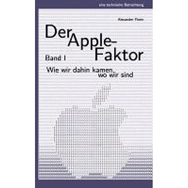 Der Apple-Faktor, Band I, Alexander Florin