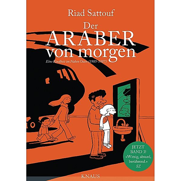 Der Araber von morgen, Band 3 / Eine Kindheit zwischen arabischer und westlicher Welt Bd.3, Riad Sattouf