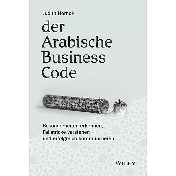 Der Arabische Business Code, Judith Hornok