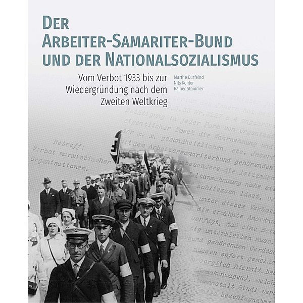 Der Arbeiter-Samariter-Bund und der Nationalsozialismus, Marthe Burfeind, Nils Köhler, Rainer Stommer