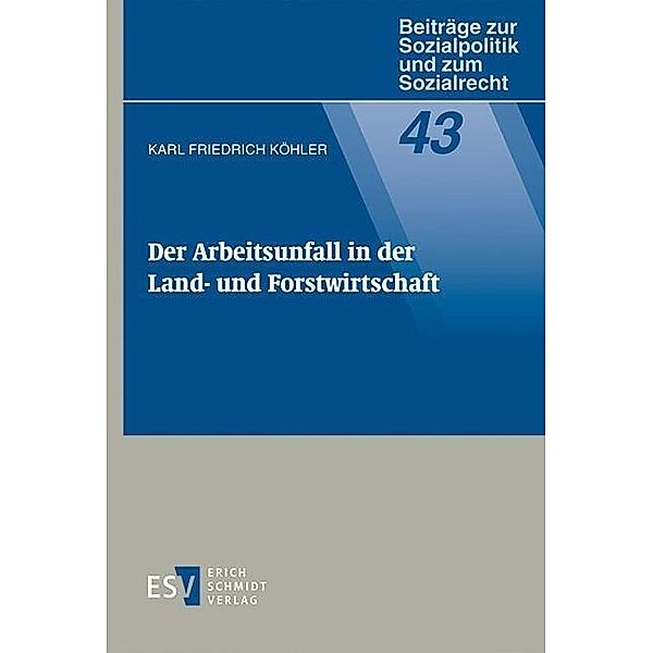Der Arbeitsunfall in der Land- und Forstwirtschaft, Karl Friedrich Köhler