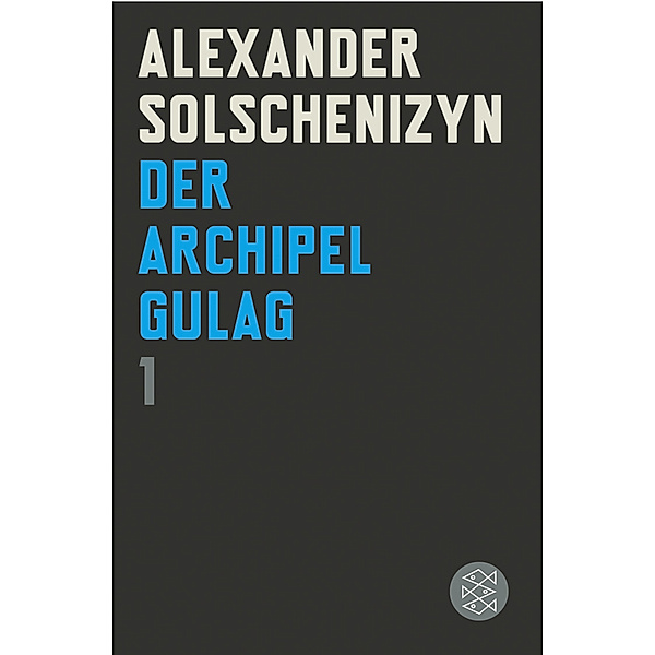 Der Archipel GULAG.Bd.1, Alexander Solschenizyn