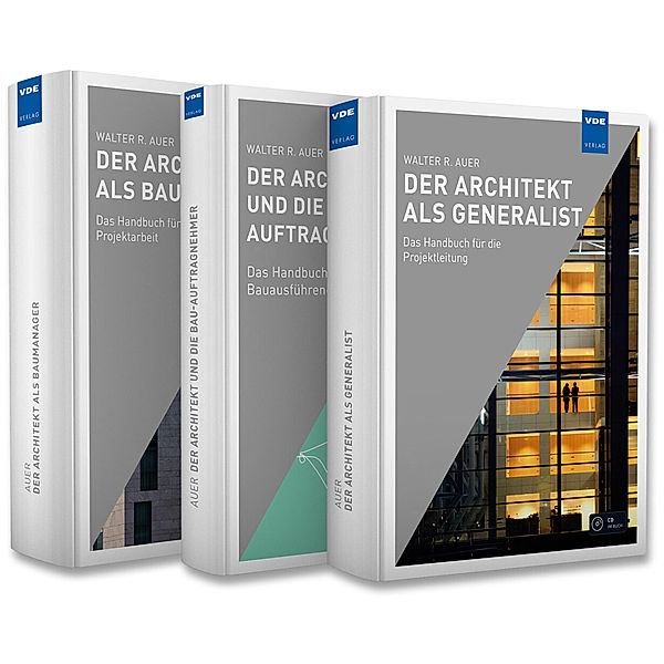 Der Architekt - Handbücher für die Praxis (Set), 3 Teile, Walter R. Auer