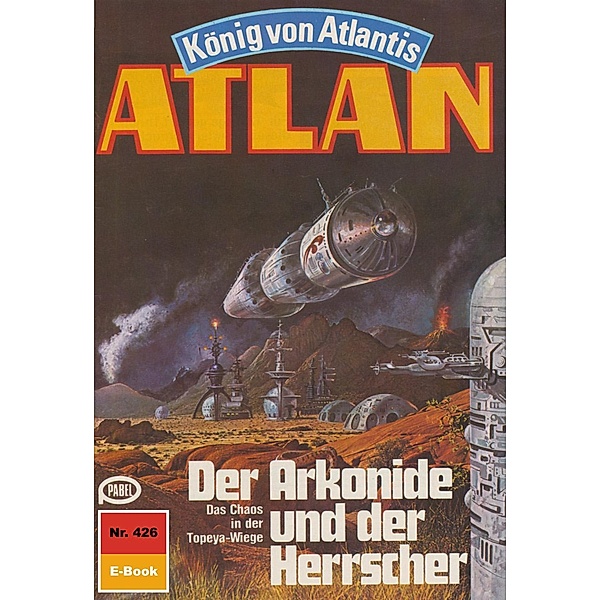 Der Arkonide und der Herrscher (Heftroman) / Perry Rhodan - Atlan-Zyklus Die Schwarze Galaxis (Teil 1) Bd.426, H. G. Francis