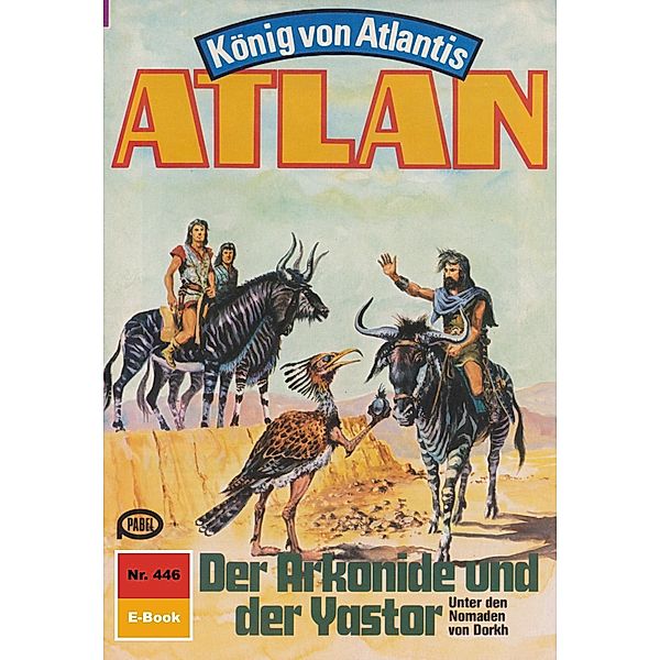 Der Arkonide und der Yastor (Heftroman) / Perry Rhodan - Atlan-Zyklus Die Schwarze Galaxis (Teil 1) Bd.446, Peter Terrid