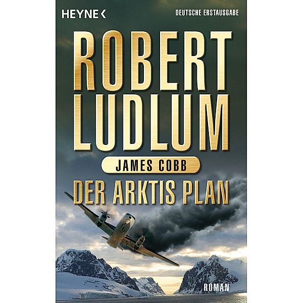 Der Arktis Plan / Covert One Bd.7, Robert Ludlum, James Cobb