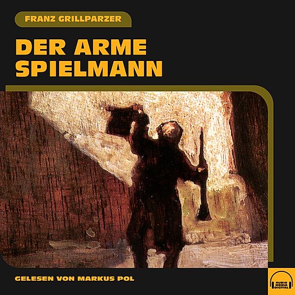 Der arme Spielmann, Franz Grillparzer