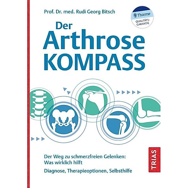 Der Arthrose-Kompass, Rudi Georg Bitsch