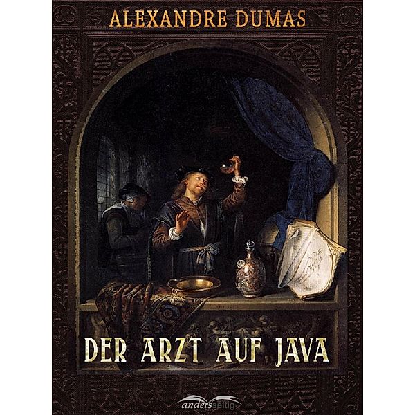 Der Arzt auf Java / Alexandre-Dumas-Reihe, Alexandre Dumas