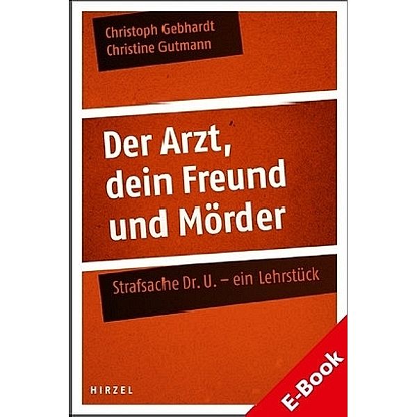 Der Arzt, dein Freund und Mörder, Christoph Gebhardt, Christine Gutmann