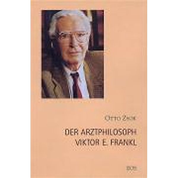 Der Arztphilosoph Viktor E. Frankl, Otto Zsok