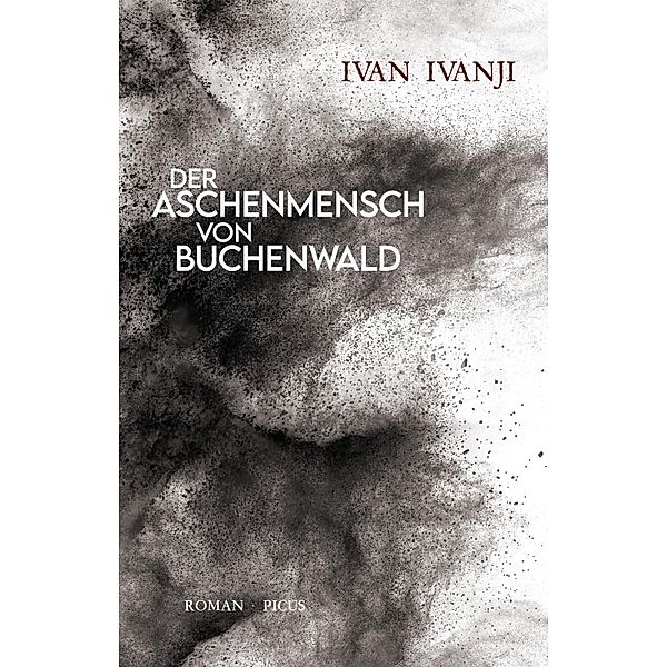 Der Aschenmensch von Buchenwald, Ivan Ivanji