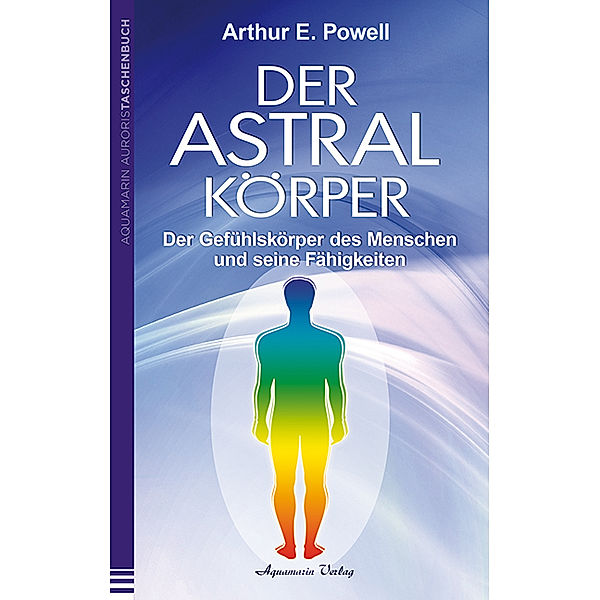 Der Astralkörper, Arthur E. Powell