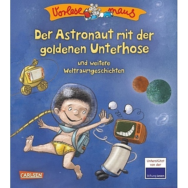 Der Astronaut mit der goldenen Unterhose / Vorlesemaus Bd.7, Christian Tielmann