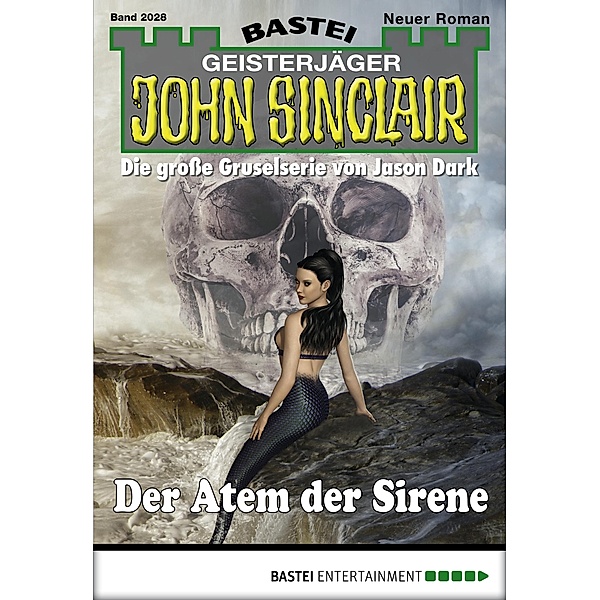 Der Atem der Sirene / John Sinclair Bd.2028, Ian Rolf Hill