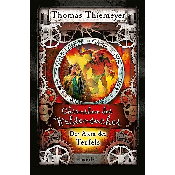 Der Atem des Teufels / Die Chroniken der Weltensucher Bd.4, Thomas Thiemeyer