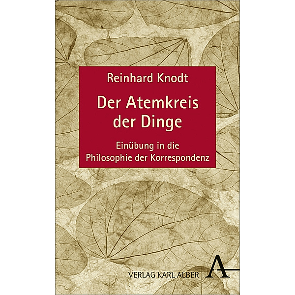 Der Atemkreis der Dinge, Reinhard Knodt