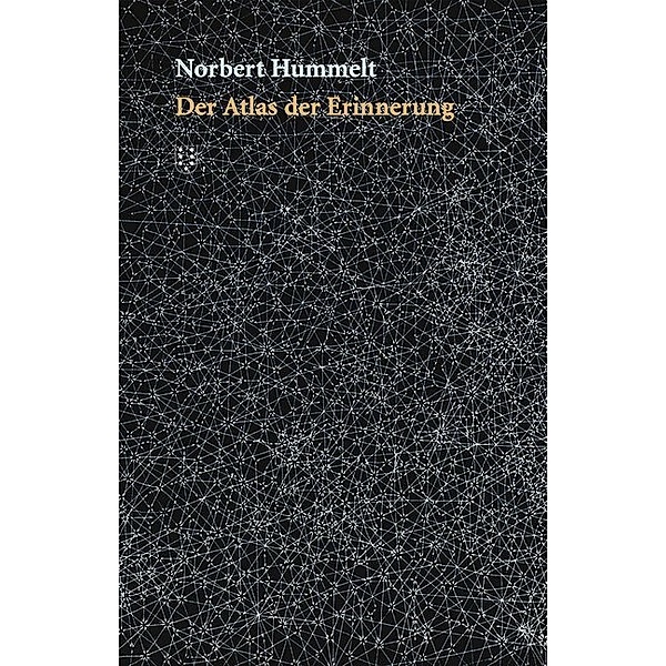 Der Atlas der Erinnerung, Norbert Hummelt