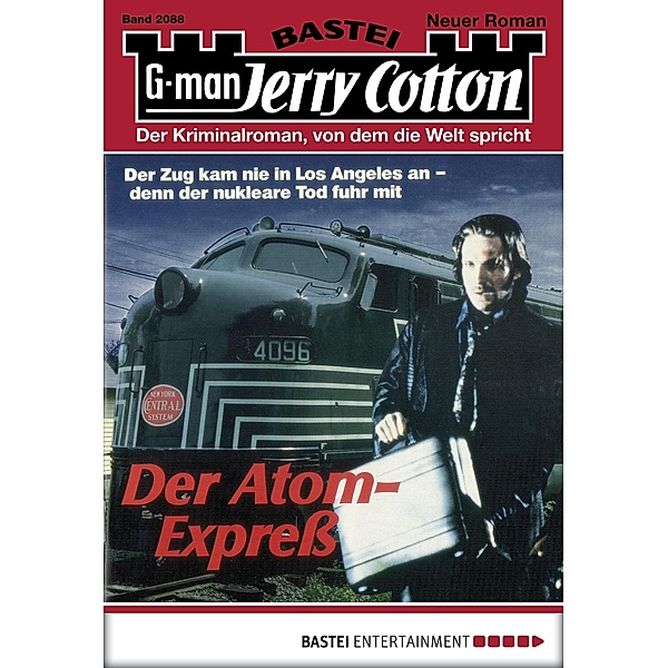 Der Atom-Express / Jerry Cotton Bd.2088, Jerry Cotton