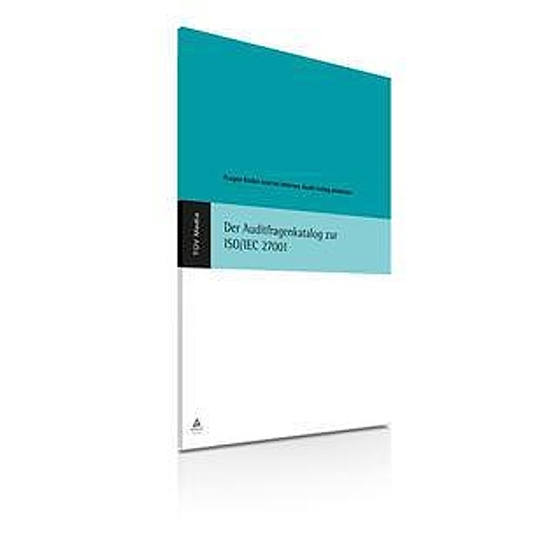 Der Auditfragenkatalog zur ISO/IEC 27001, Wolfgang Kallmeyer