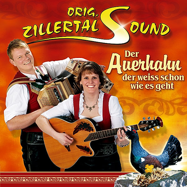 Der Auerhahn Der Weiss Schon W, Orig. Zillertal Sound