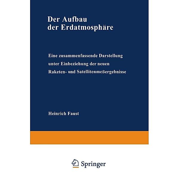 Der Aufbau der Erdatmosphäre / Die Wissenschaft Bd.127, Heinrich Faust