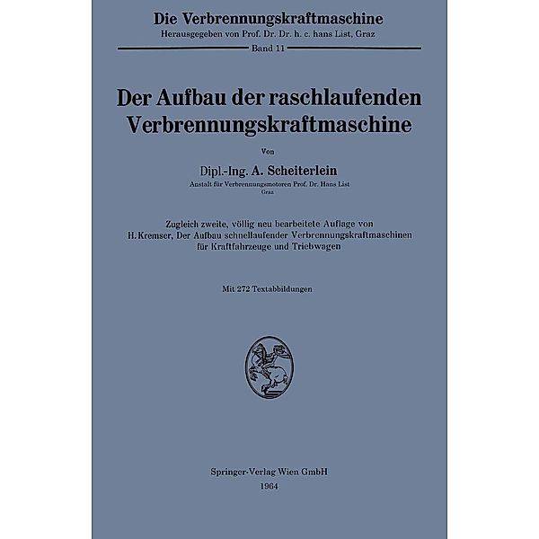 Der Aufbau der raschlaufenden Verbrennungskraftmaschine / Die Verbrennungskraftmaschine Bd.11, Andreas Scheiterlein