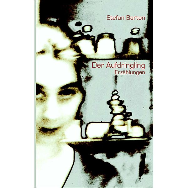 Der Aufdringling, Stefan Barton