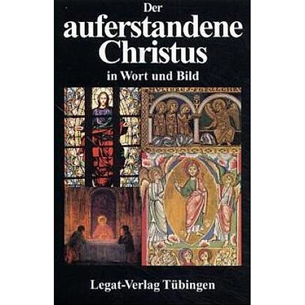 Der auferstandene Christus in Wort und Bild, Erhard Gaß