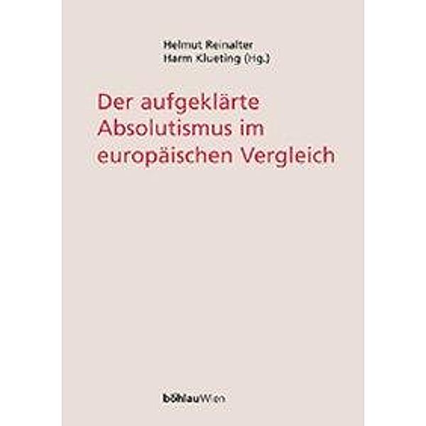 Der aufgeklärte Absolutismus im europäischen Vergleich