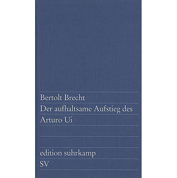 Der aufhaltsame Aufstieg des Arturo Ui / edition suhrkamp Bd.144, Bertolt Brecht