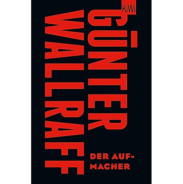 Der Aufmacher / KIWI Bd.1305, Günter Wallraff