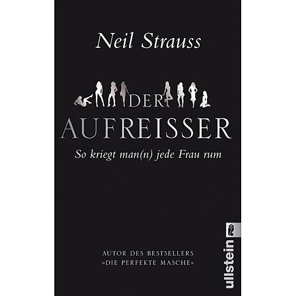 Der Aufreisser / Ullstein-Bücher, Allgemeine Reihe, Neil Strauss