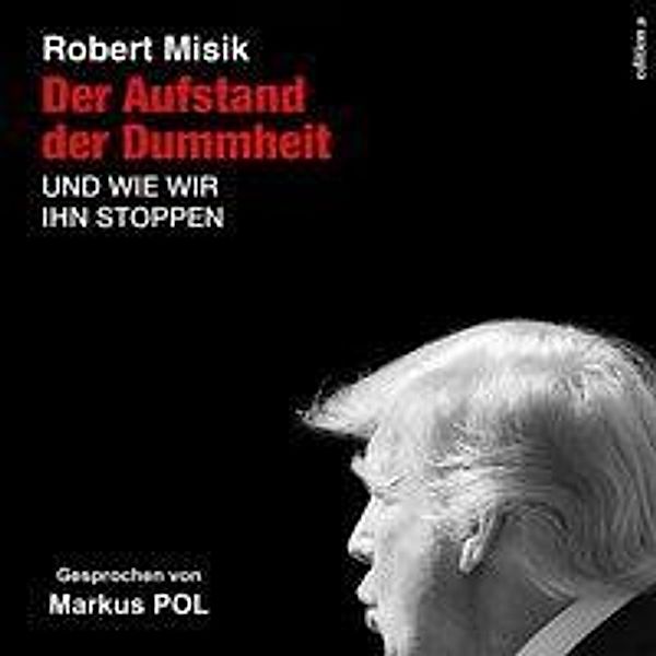 Der Aufstand der Dummheit, Audio-CD, MP3, Robert Misik