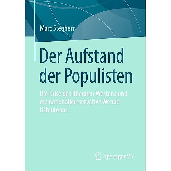 Der Aufstand der Populisten, Marc Stegherr