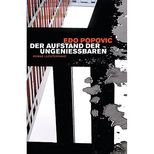 Der Aufstand der Ungeniessbaren, Edo Popovic