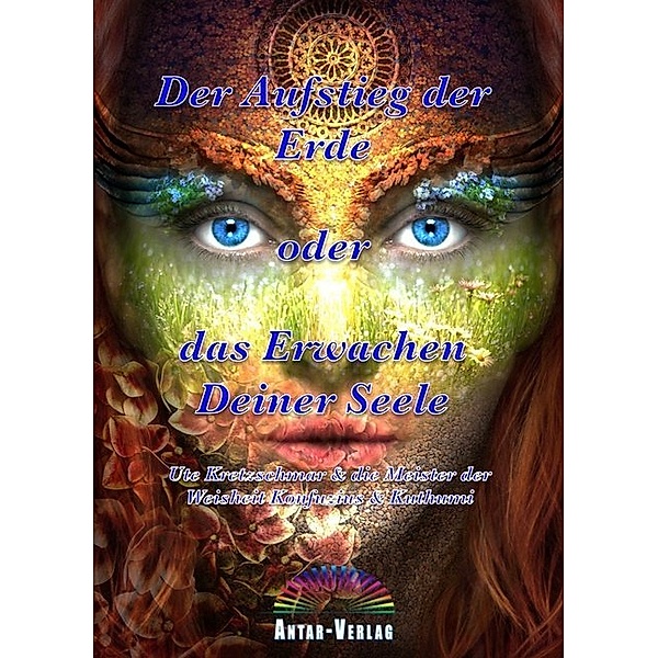 Der Aufstieg der Erde oder das Erwachen Deiner Seele (Buch), Ute Kretzschmar