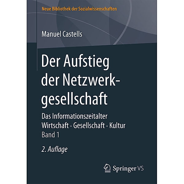 Der Aufstieg der Netzwerkgesellschaft, Manuel Castells